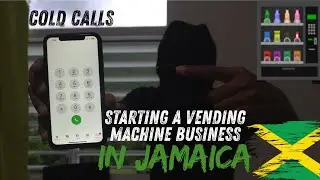 I am Starting a VENDING MACHINE business in Jamaica | Cold Calling locations