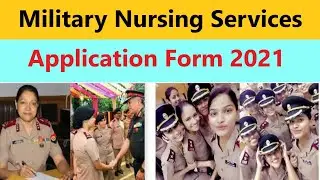 Military Nursing Services Admission 2021/Indian Army B.Sc Nursing /MNS Application Form 2021