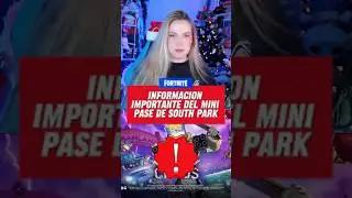 INFORMACION IMPORTANTE DEL MINI PASE DE SOUTH PARK