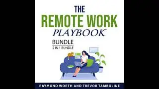 Remote Work Playbook Bundle, 2 in 1 Bundle: Work From Home While You Roam and Work from Home Hacks