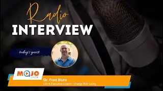 Mojo Radio Show featuring Dr Fred Blum