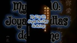 💎Te dejo; My Top 10: Joyas Ocultas de Anime #shorts #top10 #anime #series #joyas #kaiba #mushishi