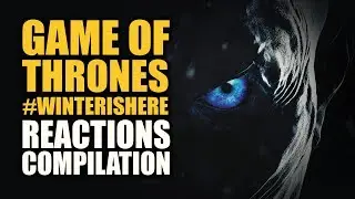 Game of Thrones #WinterIsHere Reactions Compilations