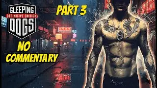 Sleeping Dogs Second Playthrough All Main Missions Part 3 (No Commentary)