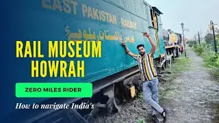Rail Museum Howrah | हावड़ा रेल संग्रहालय | @ZeroMilesRider