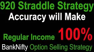 920 Straddle Strategy in Banknifty | Option selling strategies for beginners | Regular Income