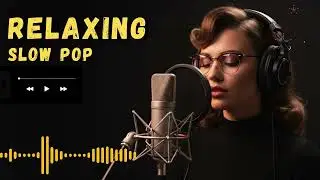 Gentle Emotional Waves | Calm Evening Relax | Slow Pop Music 🌙🎼