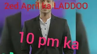 Loko ka LADDOO/2ed aprile ka LADDOO /loco