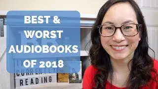 2018 Best & Worst Audiobooks | Year Wrap Up