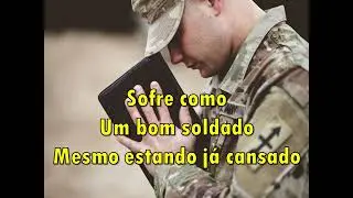 Soldado Lutador  Cantado Com Letras ( Mara Lima )