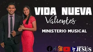 Vida Nueva / Joel Pazo- Ministerio musical Valientes