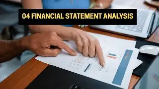 CFA Level 1 2025 | 04 Financial Statement Analysis  Full Course (8 Modules Explained with Examples)