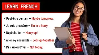 Learn French : Basic French To English Phrases for Everyday Conversation.
