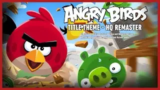 (ROVIO) Angry Birds - Title Theme (HQ Remaster, 2026)