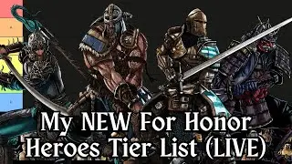 My NEW For Honor Hero Tier List (LIVE)