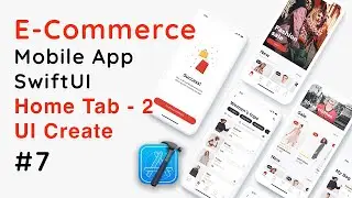 E-Commerce App in SwiftUI &ndash; Home Tab 2 Screen UI Design | iOS Shopping App UI Tutorial #7