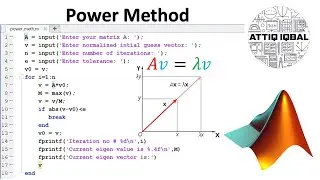 Power Method for Dominant Eigen Value with MATLAB code