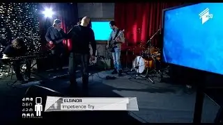 ცოცხალი მუსიკა - Elsinor - Impetience Try