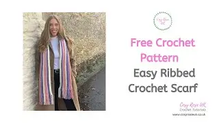 How to crochet an easy ribbed scarf