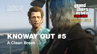 GTA Online - Knoway Out Mission #5: A Clean Break