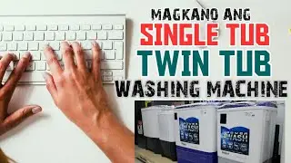MAGKANO ANG SINGLE AT TWIN TUB MANUAL NA WASHING MACHINE.