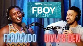 FBOY Island's Fernando Titus Speaks On WILD Show Drama & His Show Experience | Divij's Den | Ep 13