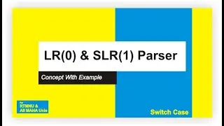 Design of LR(0) & SLR (1) Parser  | Solved University Question | Compiler Design