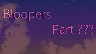 Bloopers and Mishaps and Sneezes, Oh My!