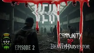 Community VEIN Ep. 2 | Building, Looting & Surviving Together