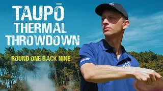 Taupo Thermal Throwdown - Round 1 Back 9 - Dane Sales - Mat Masters - Brady Kuech - Francis Orange