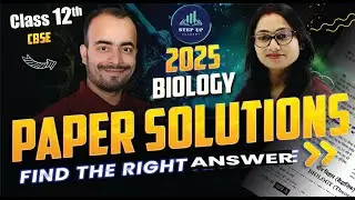 CBSE Class 12 Biology Paper Solution 2025 &ndash; Complete Answer Key & Explanation! 📝🔬