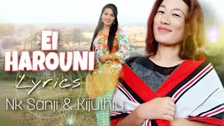 Ei Harouni Lyrics | Manipuri Gospel song | Nk Sanjiliu & Kijuthiuliu