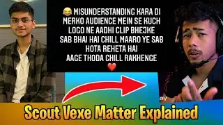 Scout Vexe Matter Explained #nohate