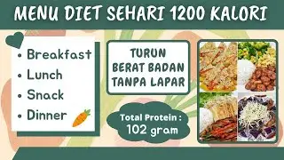 Menu Diet Sehari 1200 Kalori, Penuhi Kebutuhan Protein 102 Gram