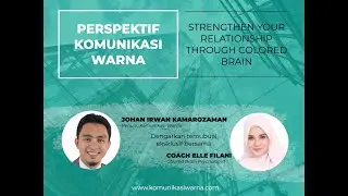 Perspektif Komunikasi Warna Ep1 - Coach Elle Filani:Strengthen Your Relationship With Colored Brain