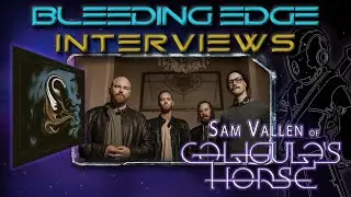 Bleeding Edge Interviews: Sam Vallen of Caligula's Horse