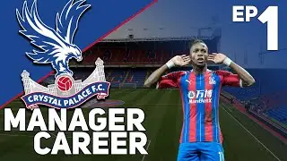 FIFA 21 CRYSTAL PALACE CAREER MODE! #1 - A DRAMATIC START