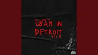 10am in Detroit (feat. Tay B)