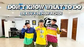 DON&rsquo;T KNOW WHAT TO DO / HI - C / RIC SEGRETO / DJ KLU X DJ MON REMIX / CHOREOGRAPHED BY EFORCE PH