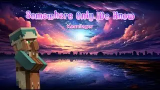 Keane - Somewhere Only We Know (Villager Ai Cover)
