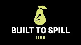 Built to Spill - Liar (Karaoke)