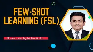 Few-Shot Learning (FSL) || Meta Learning || Few-Shot Learning Basic Concepts || One Shot Learning