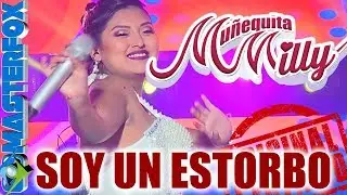 MUÑEQUITA MILLY - SOY UN ESTORBO @ CONCIERTO de Aniversario OFICIAL by Masterfox