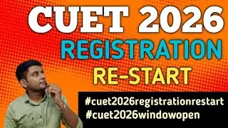 RE-START CUET 2026 REGISTRATION | CUET 2026 FORM ONLINE DATE EXTENDED | CUET UG 2026 POSTPONED NEWS