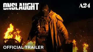 Onslaught | Official Trailer 2 HD | A24