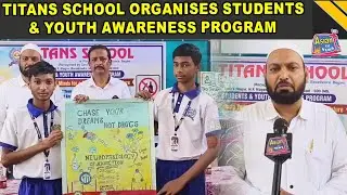 Titans School Organises Students & Youth Awareness Program at Indira Nagar, H.F. Nagar, Borabanda