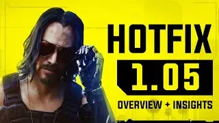 Cyberpunk 2077 NEW 1.05 Update Patch Overview + Insights!