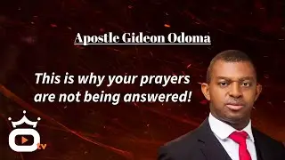 This is why your prayers are not being answered! Apostle Gideon Odoma speaks on spiritual formulas