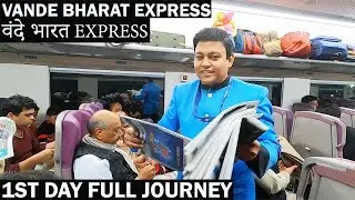 Vande Bharat Express Full Journey | New Delhi to Varanasi | वंदे भारत एक्सप्रेस