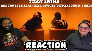 Teddy Swims - Are You Even Real (feat. Givēon) [Официальный видеоклип] | РЕАКЦИЯ
